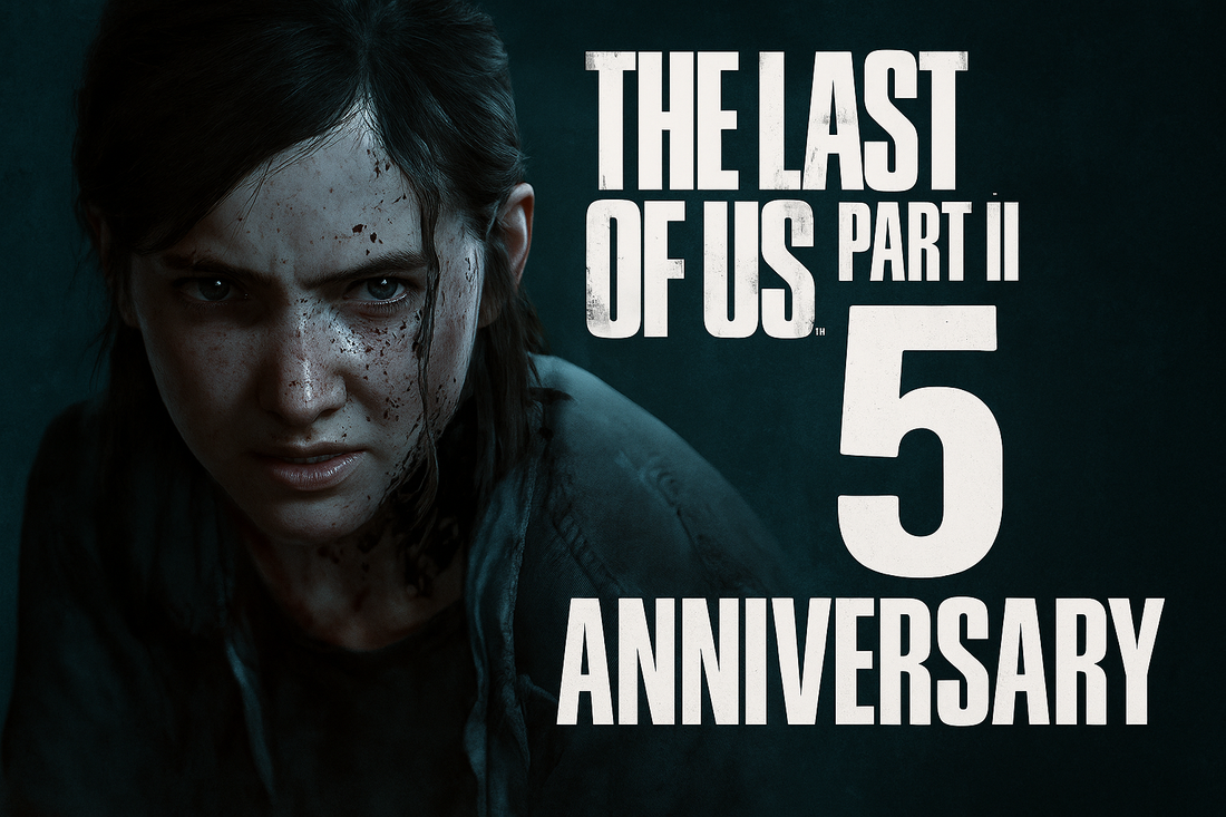 The Last of Us Part II: Five Years Later